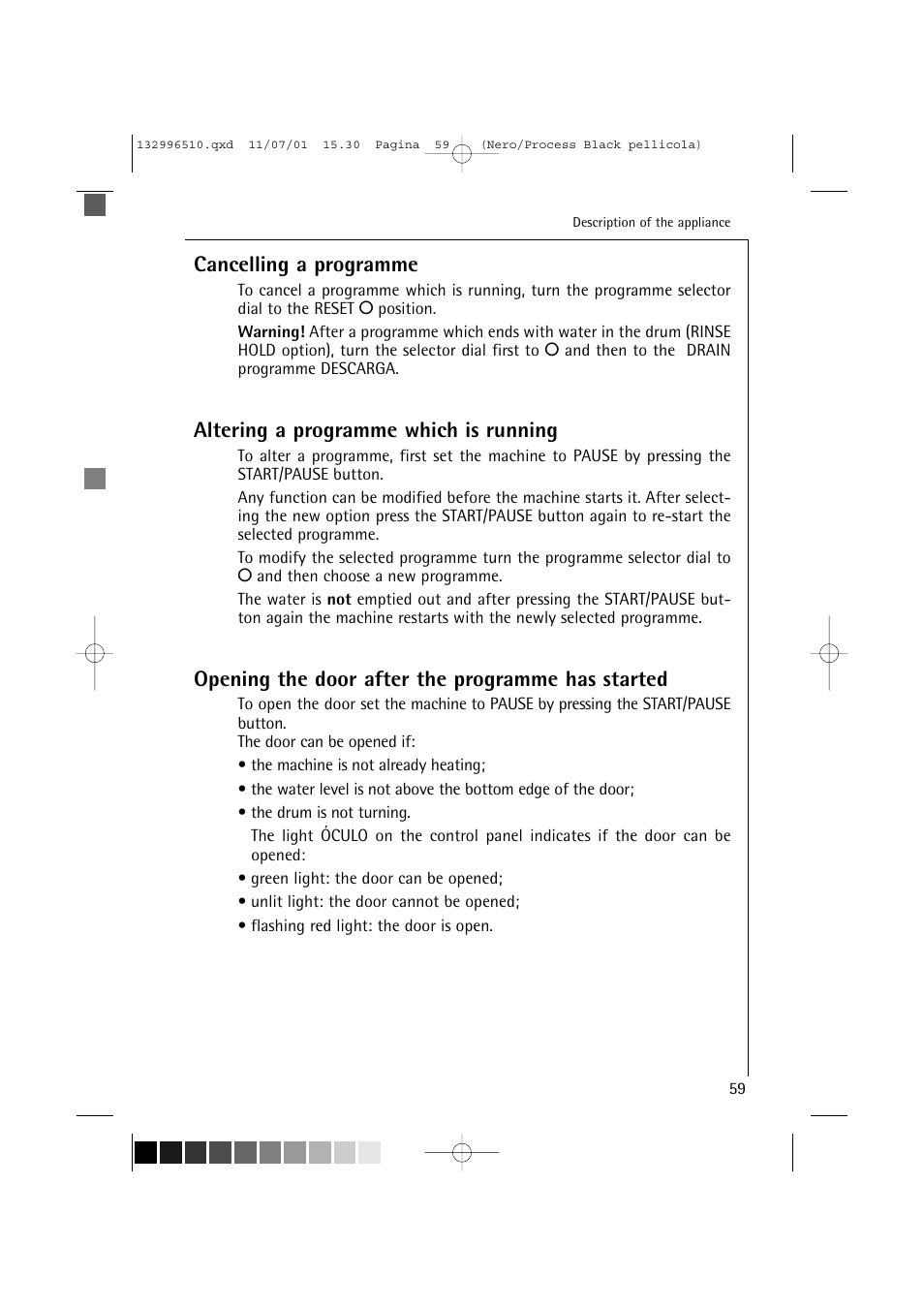 Cancelling a programme, Altering a programme which is running, Opening the door after the programme has started | AEG LAVAMAT TRIATHLON 60820 User Manual | Page 15 / 43