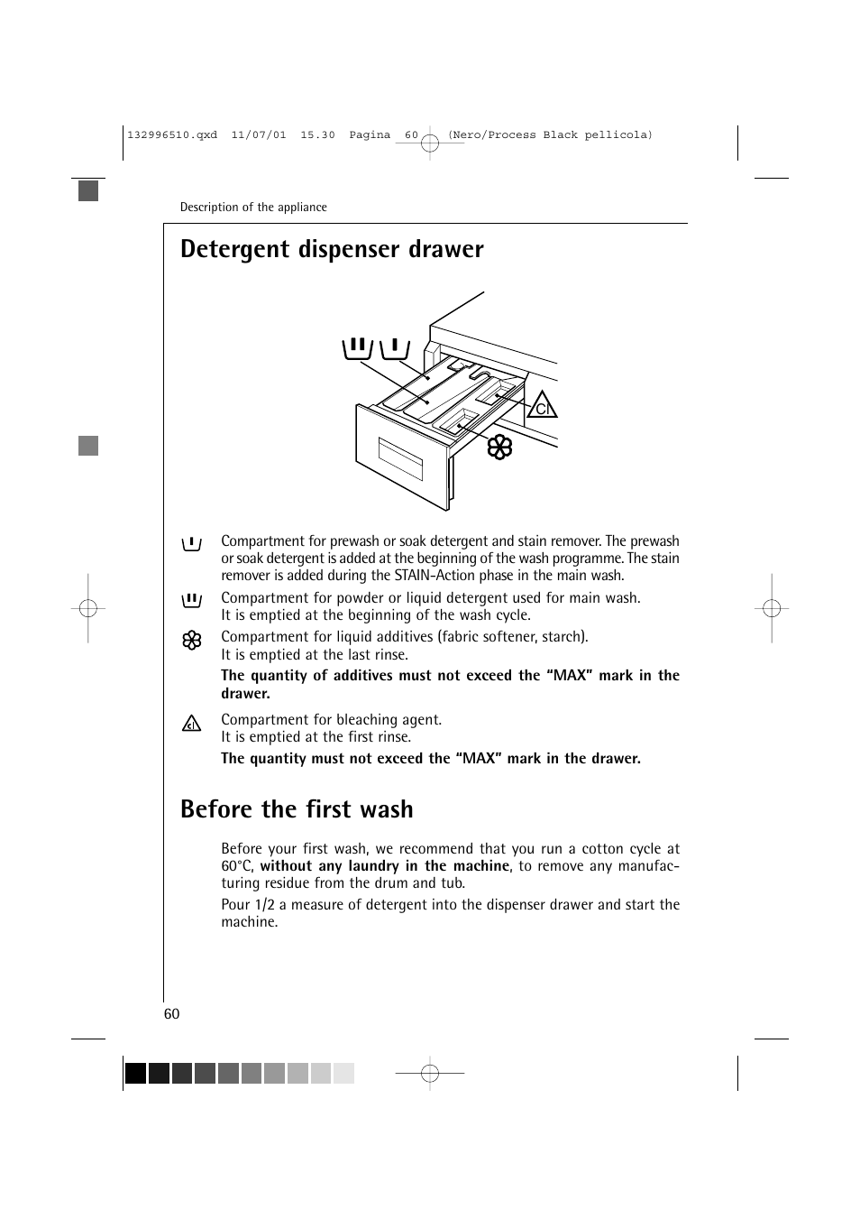 Detergent dispenser drawer, Before the first wash | AEG LAVAMAT TRIATHLON 60820 User Manual | Page 16 / 43