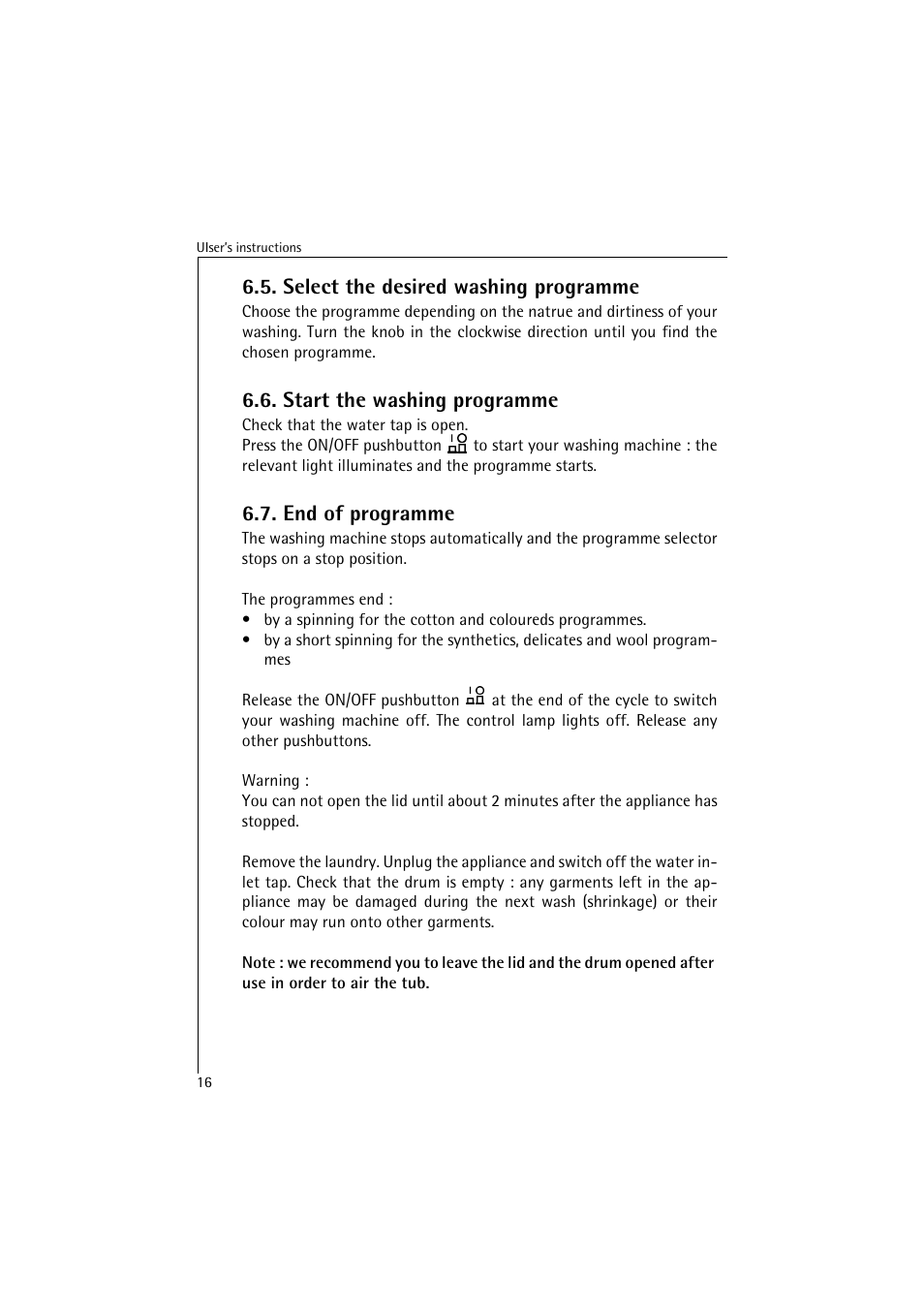 Select the desired washing programme, Start the washing programme, End of programme | AEG LAVAMAT 40820 User Manual | Page 16 / 32