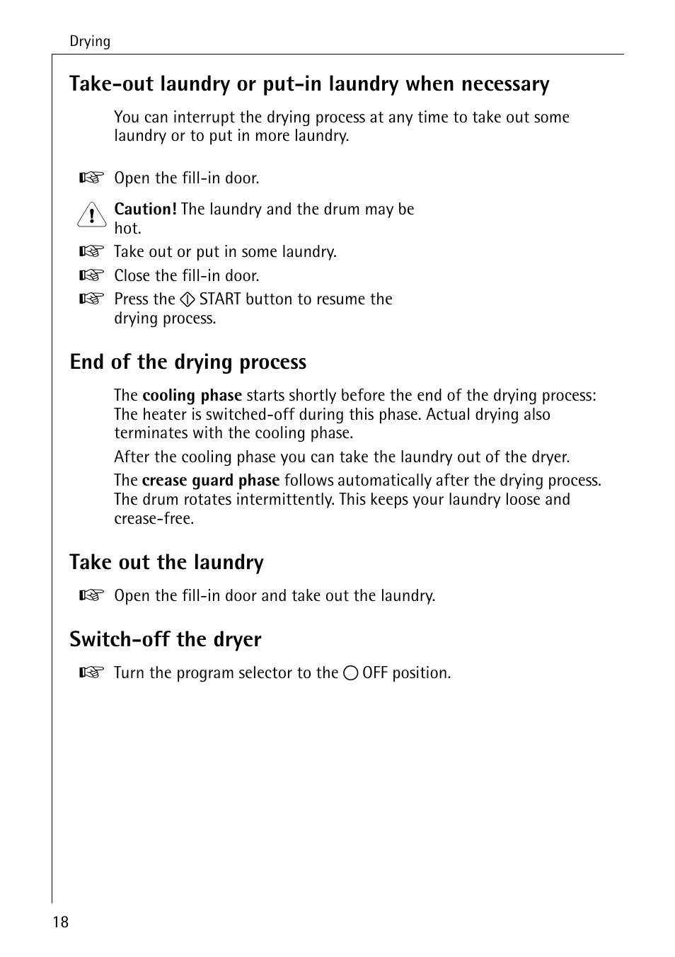 Take-out laundry or put-in laundry when necessary, End of the drying process, Take out the laundry | Switch-off the dryer | AEG LAVATHERM 56609 User Manual | Page 18 / 36