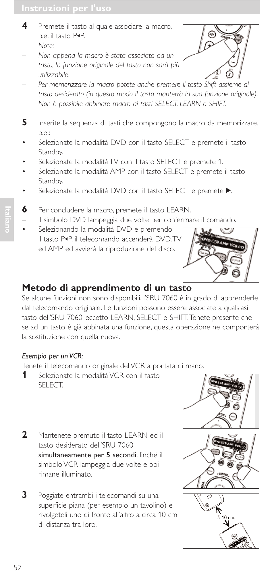 Instruzioni per l'uso, Metodo di apprendimento di un tasto | Philips Mando a distancia universal User Manual | Page 52 / 152