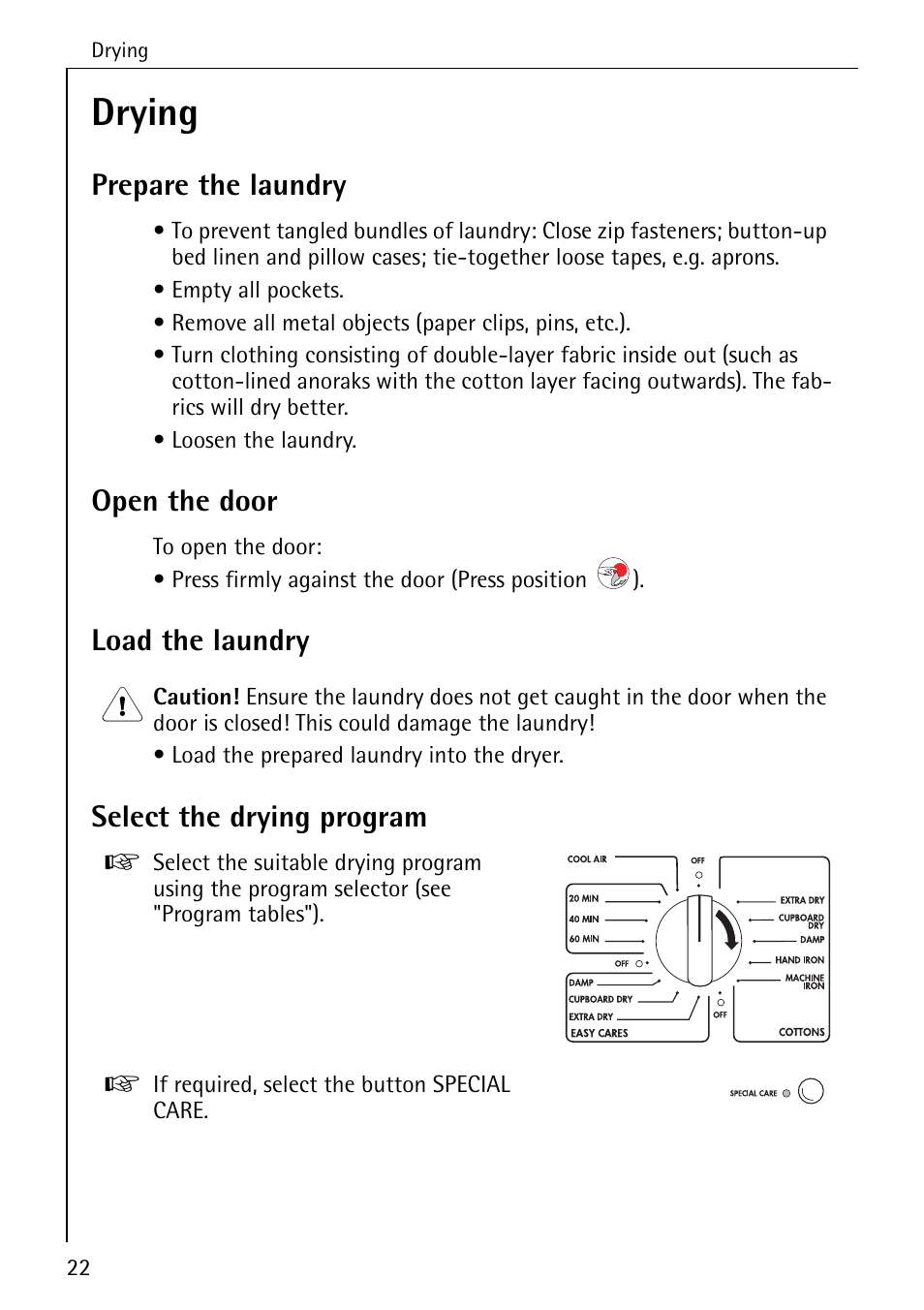 Drying, Prepare the laundry, Open the door | Load the laundry, Select the drying program | AEG LAVATHERM 35600 User Manual | Page 22 / 40