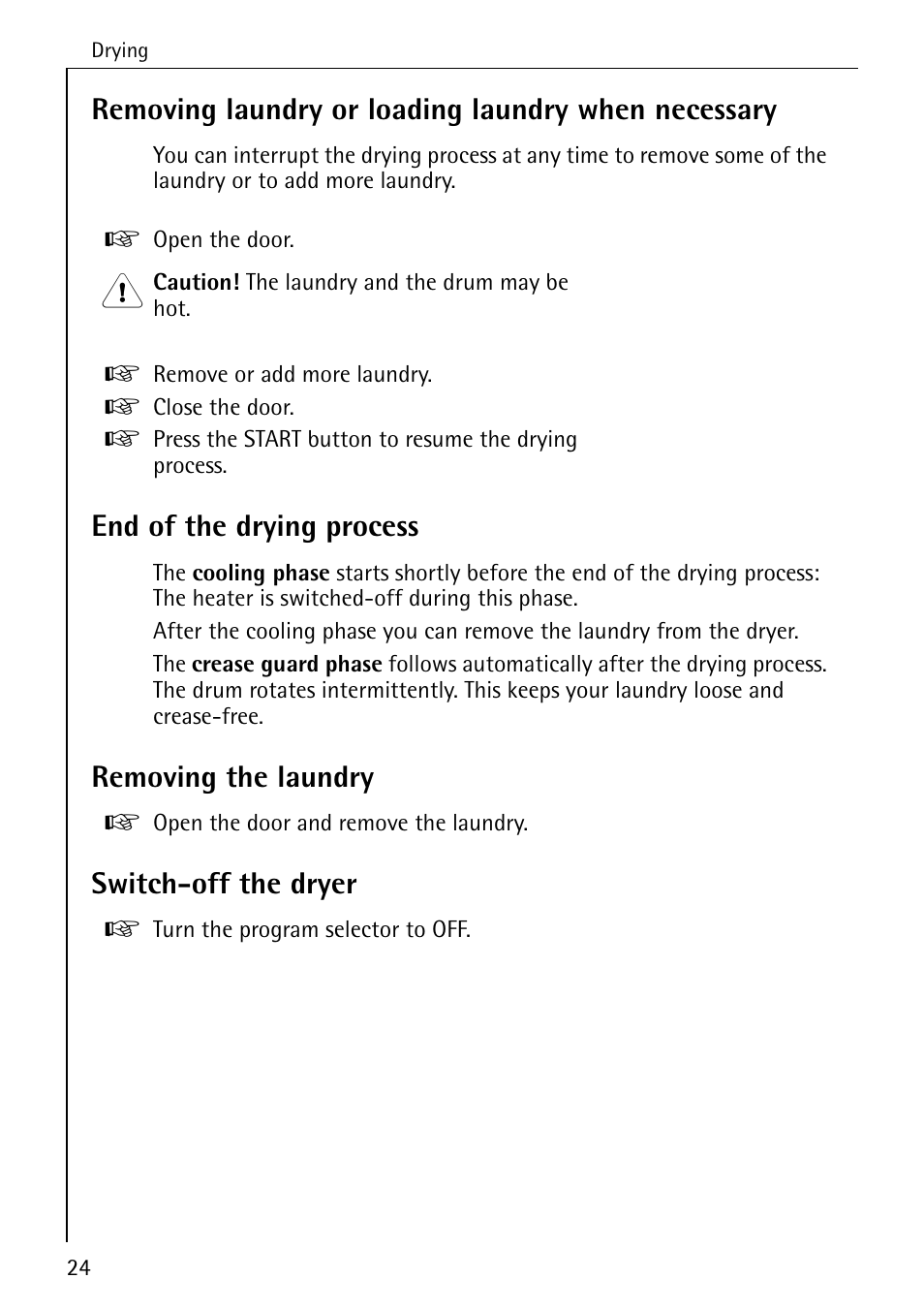 Removing laundry or loading laundry when necessary, End of the drying process, Removing the laundry | Switch-off the dryer | AEG LAVATHERM 35600 User Manual | Page 24 / 40