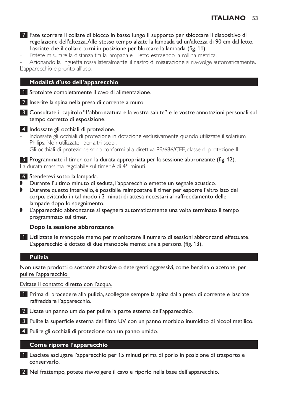 Dopo la sessione abbronzante, Modalità d’uso dell’apparecchio, Pulizia | Come riporre l’apparecchio | Philips Solárium de cuerpo entero plegable User Manual | Page 53 / 116