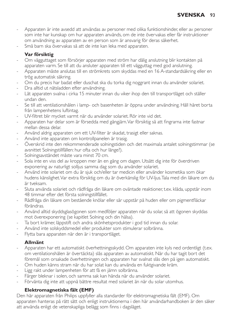 Var försiktig, Allmänt, Elektromagnetiska fält (emf) | Solning och din hälsa | Philips Solárium de cuerpo entero plegable User Manual | Page 93 / 116