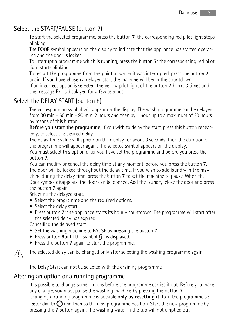 Select the start/pause (button 7), Select the delay start (button 8), Altering an option or a running programme | AEG LAVAMAT 16950A3 User Manual | Page 13 / 44