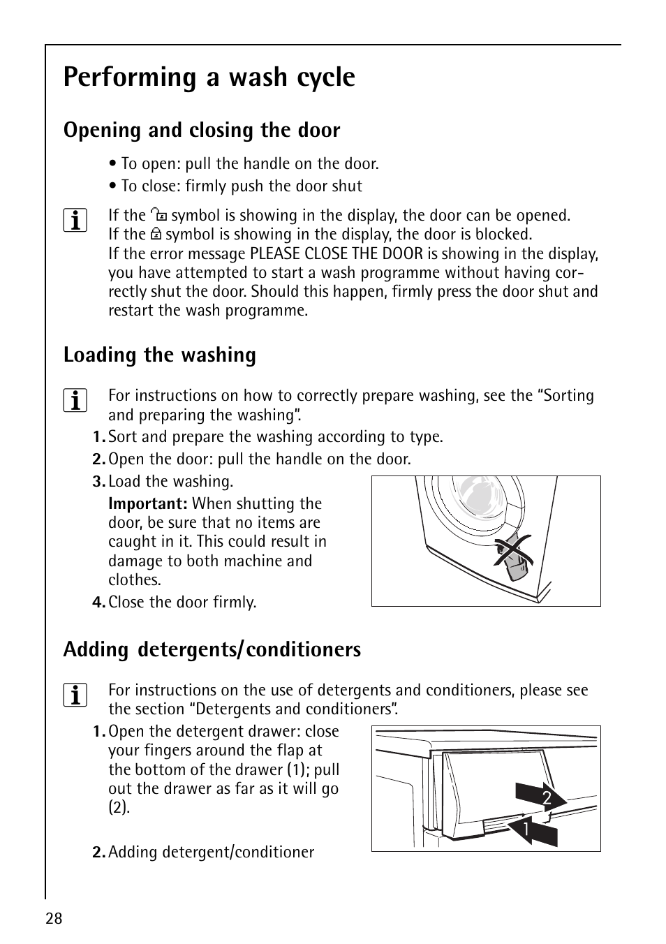 Performing a wash cycle, Opening and closing the door, Loading the washing | Adding detergents/conditioners | AEG LAVALOGIC 1600 User Manual | Page 28 / 68