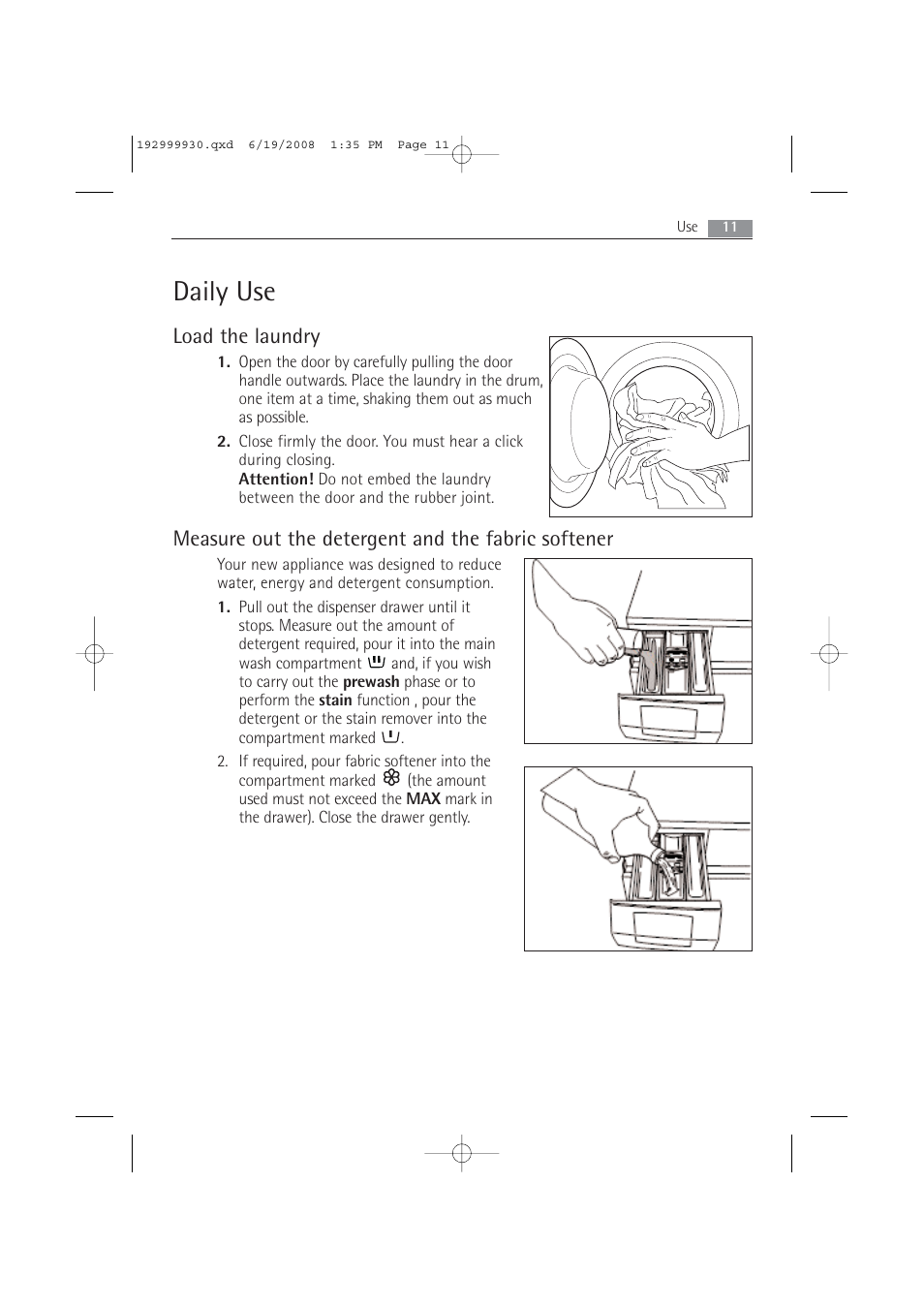 Daily use, Load the laundry, Measure out the detergent and the fabric softener | AEG 52840 User Manual | Page 11 / 46