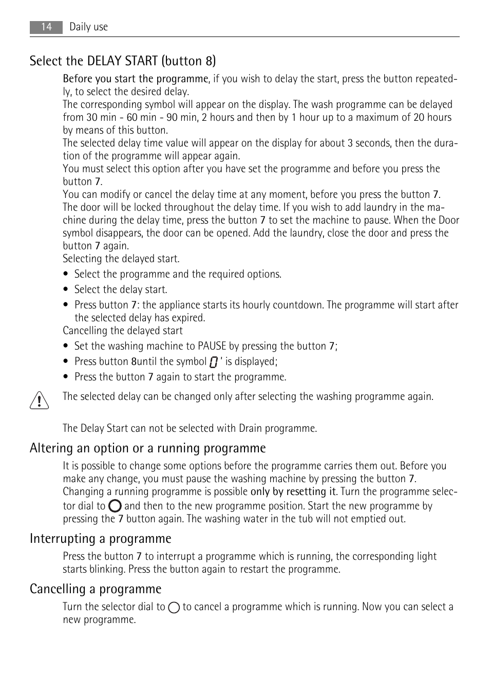 Select the delay start (button 8), Altering an option or a running programme, Interrupting a programme | Cancelling a programme | AEG LAVAMAT 72850 M User Manual | Page 14 / 40