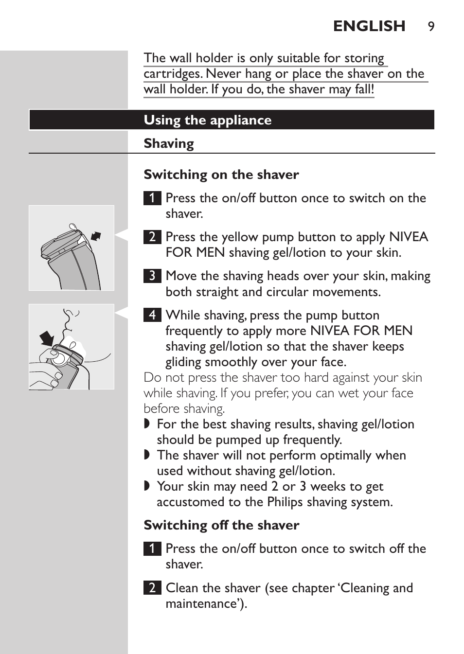 Using the appliance, Shaving, Switching on the shaver | Switching off the shaver | Philips Afeitadora NIVEA FOR MEN User Manual | Page 7 / 96