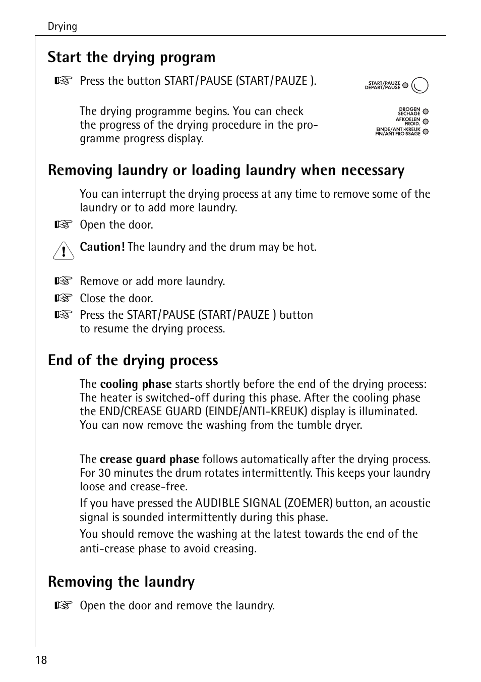 Start the drying program, Removing laundry or loading laundry when necessary, End of the drying process | Removing the laundry | AEG LAVATHERM 57320 User Manual | Page 18 / 36