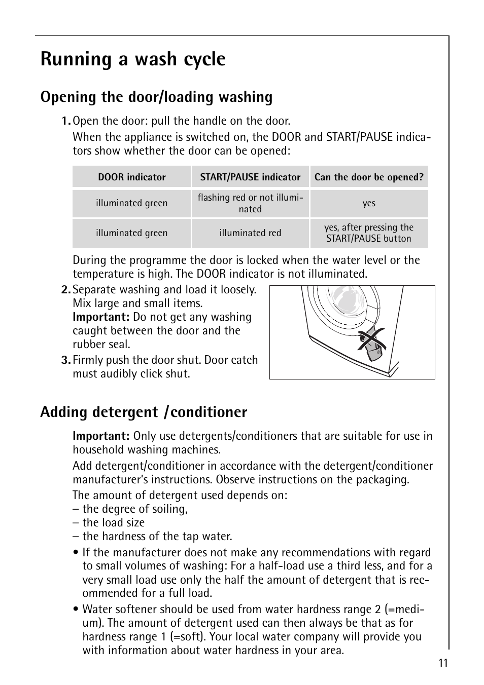 Running a wash cycle, Opening the door/loading washing, Adding detergent /conditioner | AEG LAVAMAT 76800 User Manual | Page 11 / 36