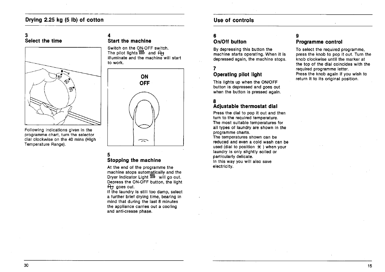 Start the machine, Stopping the machine, On/off button | Operating pilot light, Adjustable thermostat dial, Programme control | AEG 2200 I W-D User Manual | Page 15 / 22