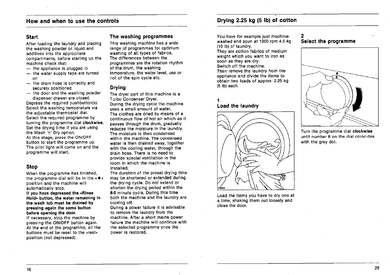 Start, Stop, The washing programmes | Drying, Load the laundry | AEG 2200 I W-D User Manual | Page 16 / 22