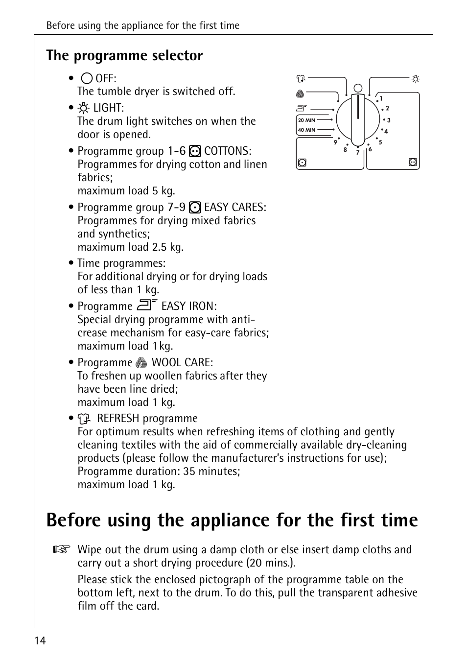 Before using the appliance for the first time, The programme selector | AEG LAVATHERM 57520 User Manual | Page 14 / 36