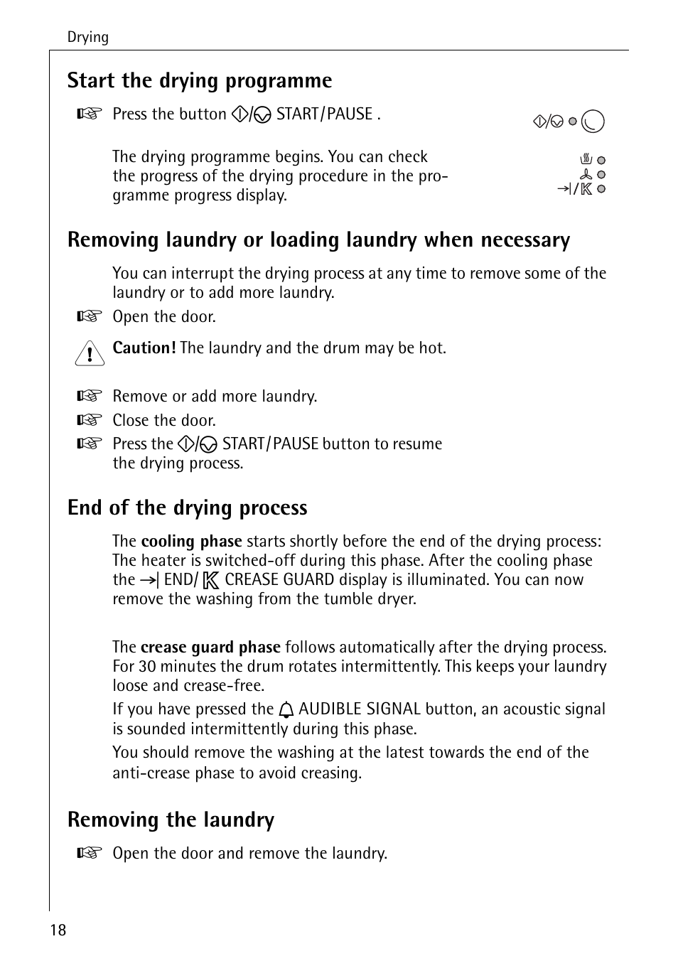 Start the drying programme, Removing laundry or loading laundry when necessary, End of the drying process | Removing the laundry | AEG LAVATHERM 57520 User Manual | Page 18 / 36