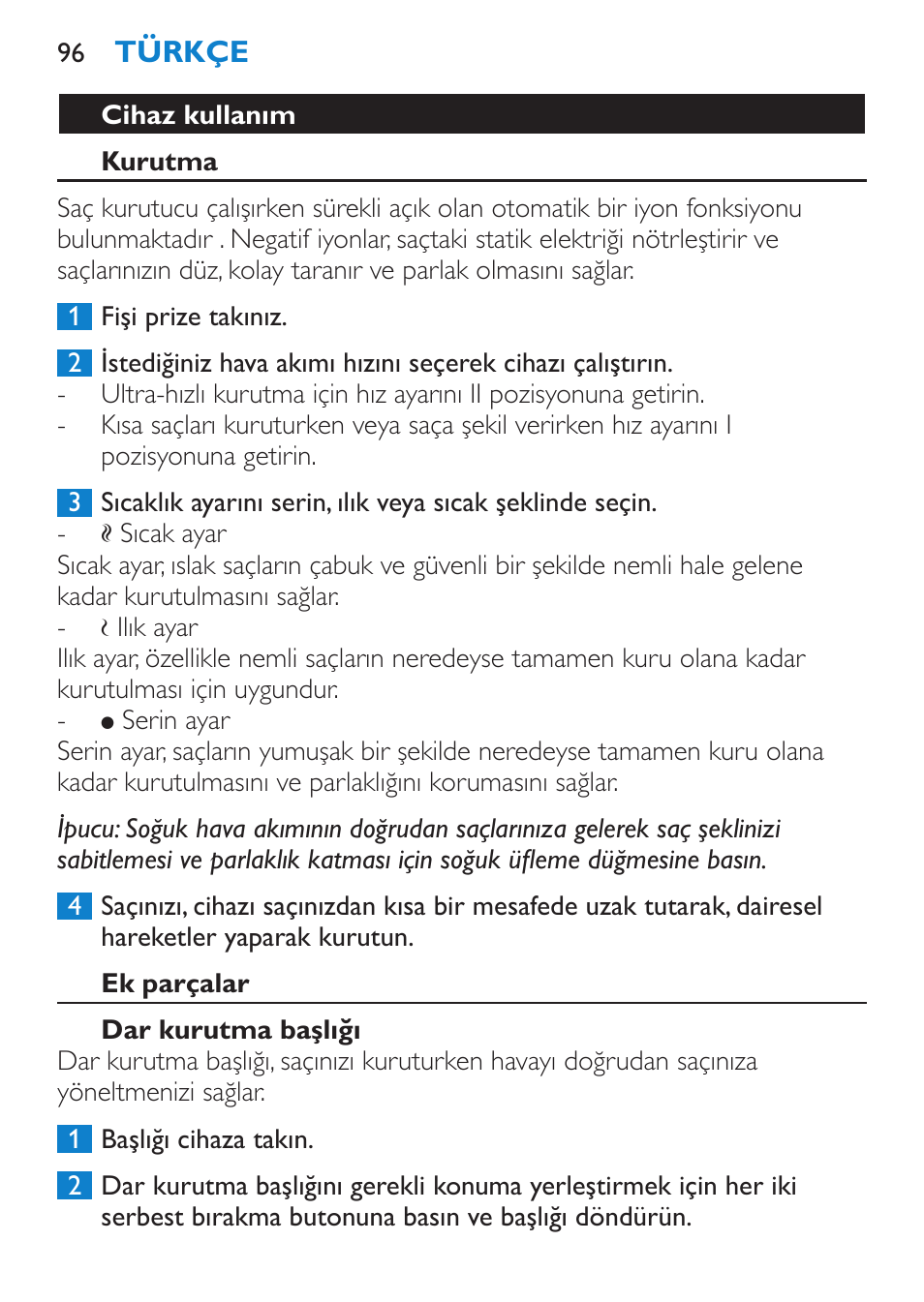 Cihaz kullanım, Kurutma, Ek parçalar | Dar kurutma başlığı | Philips SalonDry 'n Straight Sèche-cheveux User Manual | Page 96 / 104