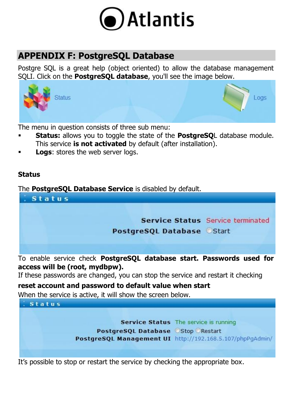 Appendix f: postgresql database, Status | Atlantis DISKMASTER NAS65020 User Manual | Page 92 / 111