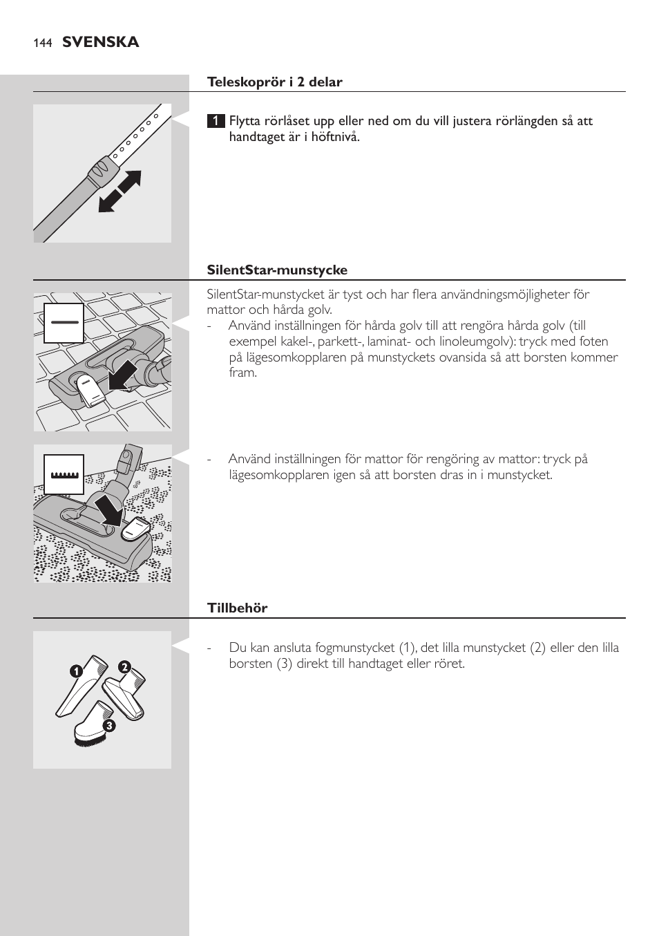 Teleskoprör i 2 delar, Silentstar-munstycke, Tillbehör | Philips SilentStar Aspirateur avec sac User Manual | Page 144 / 166