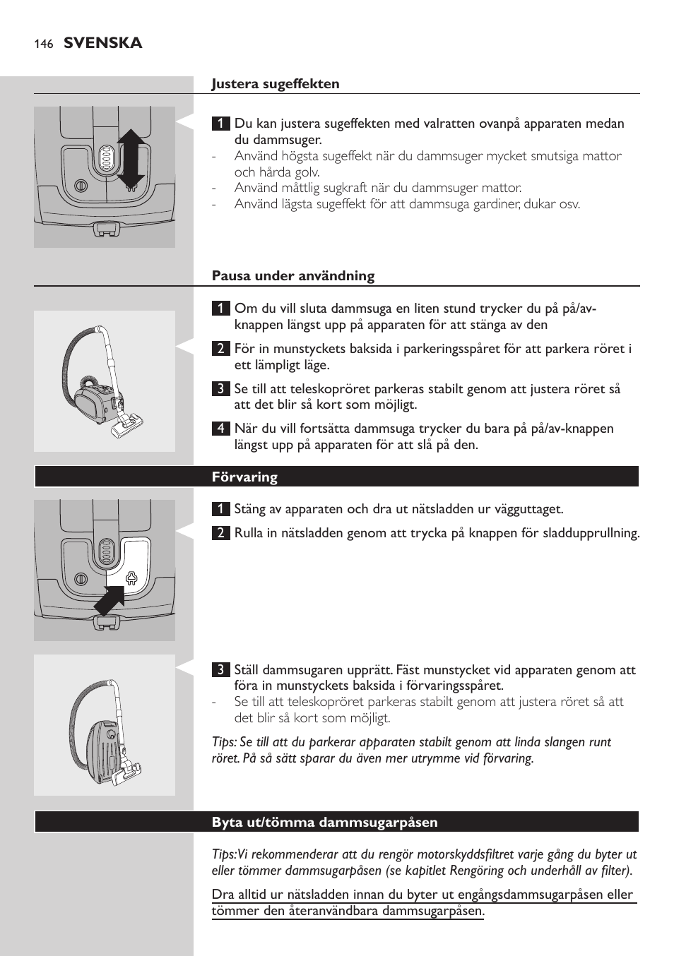 Justera sugeffekten, Pausa under användning, Förvaring | Byta ut/tömma dammsugarpåsen | Philips SilentStar Aspirateur avec sac User Manual | Page 146 / 166