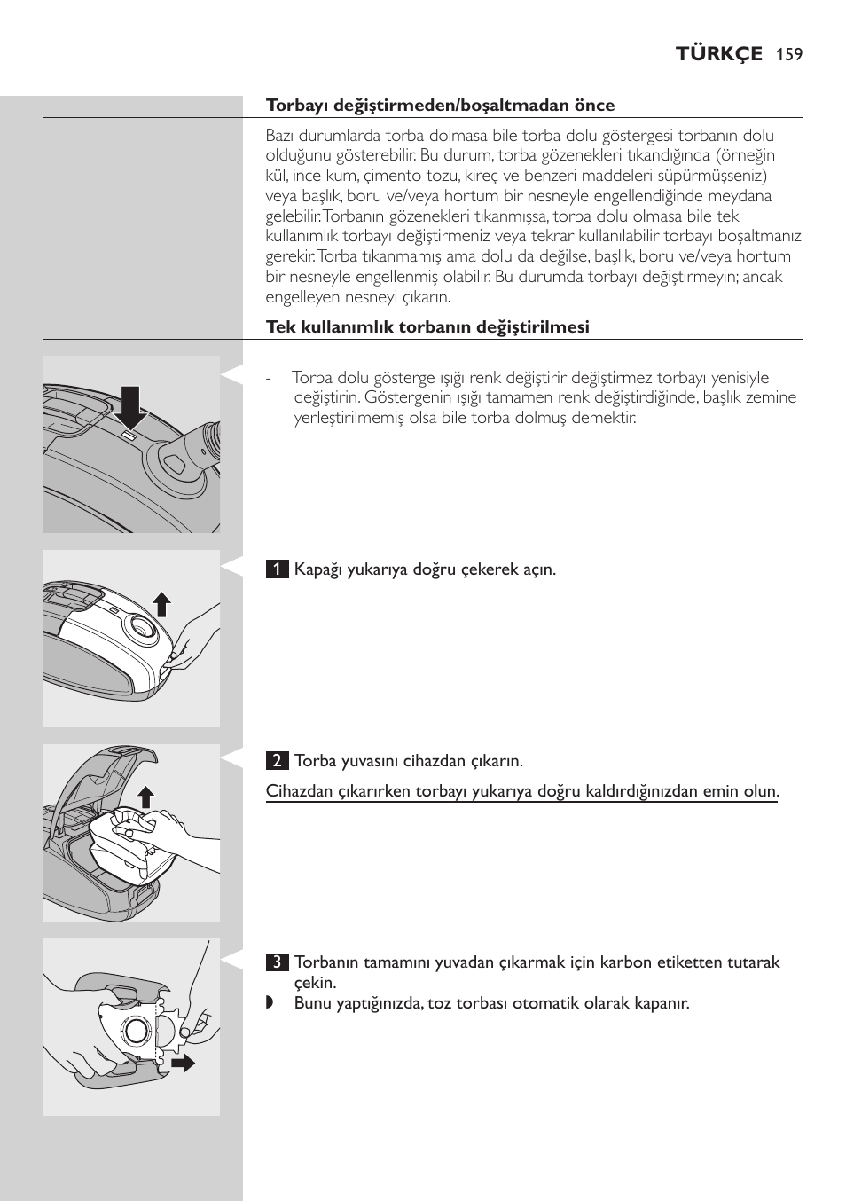 Torbayı değiştirmeden/boşaltmadan önce, Tek kullanımlık torbanın değiştirilmesi | Philips SilentStar Aspirateur avec sac User Manual | Page 159 / 166