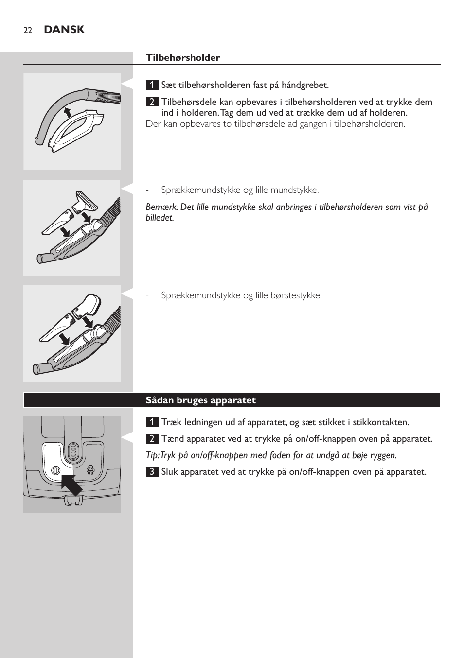 Tilbehørsholder, Sådan bruges apparatet | Philips SilentStar Aspirateur avec sac User Manual | Page 22 / 166