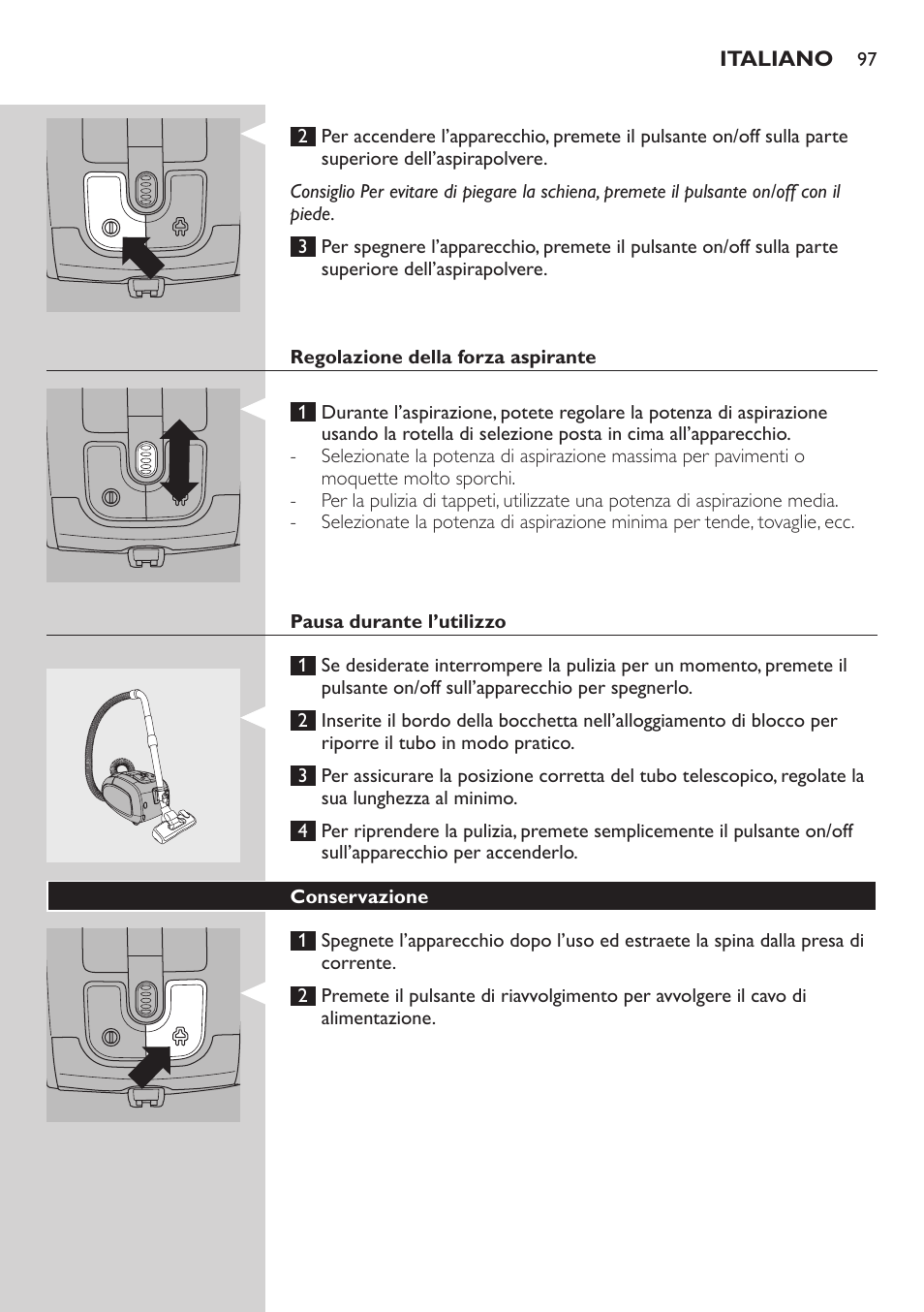 Regolazione della forza aspirante, Pausa durante l’utilizzo, Conservazione | Philips SilentStar Aspirateur avec sac User Manual | Page 97 / 166