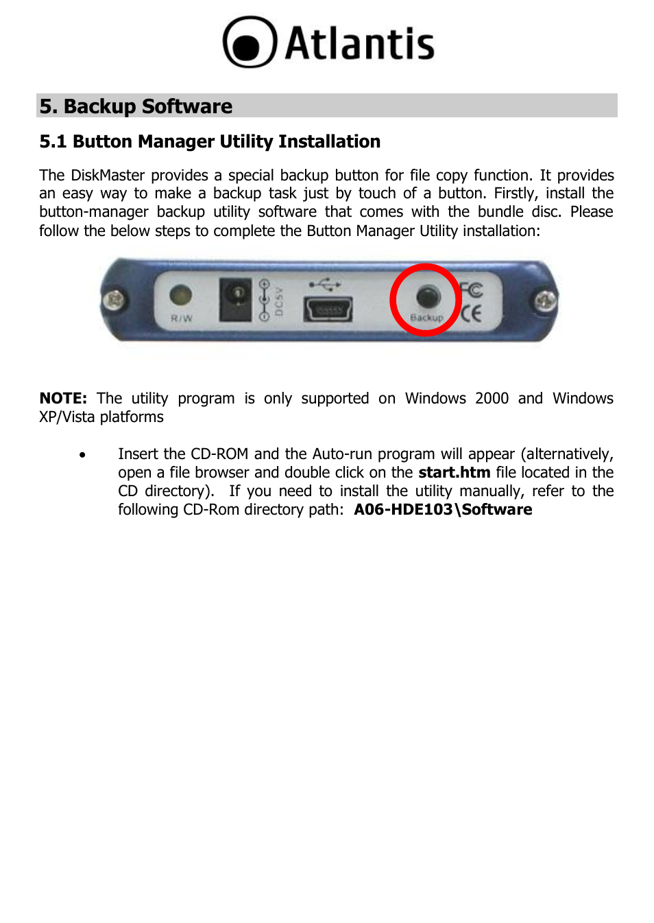 Backup software, 1 button manager utility installation | Atlantis DISKMASTER HDE 103 User Manual | Page 18 / 37