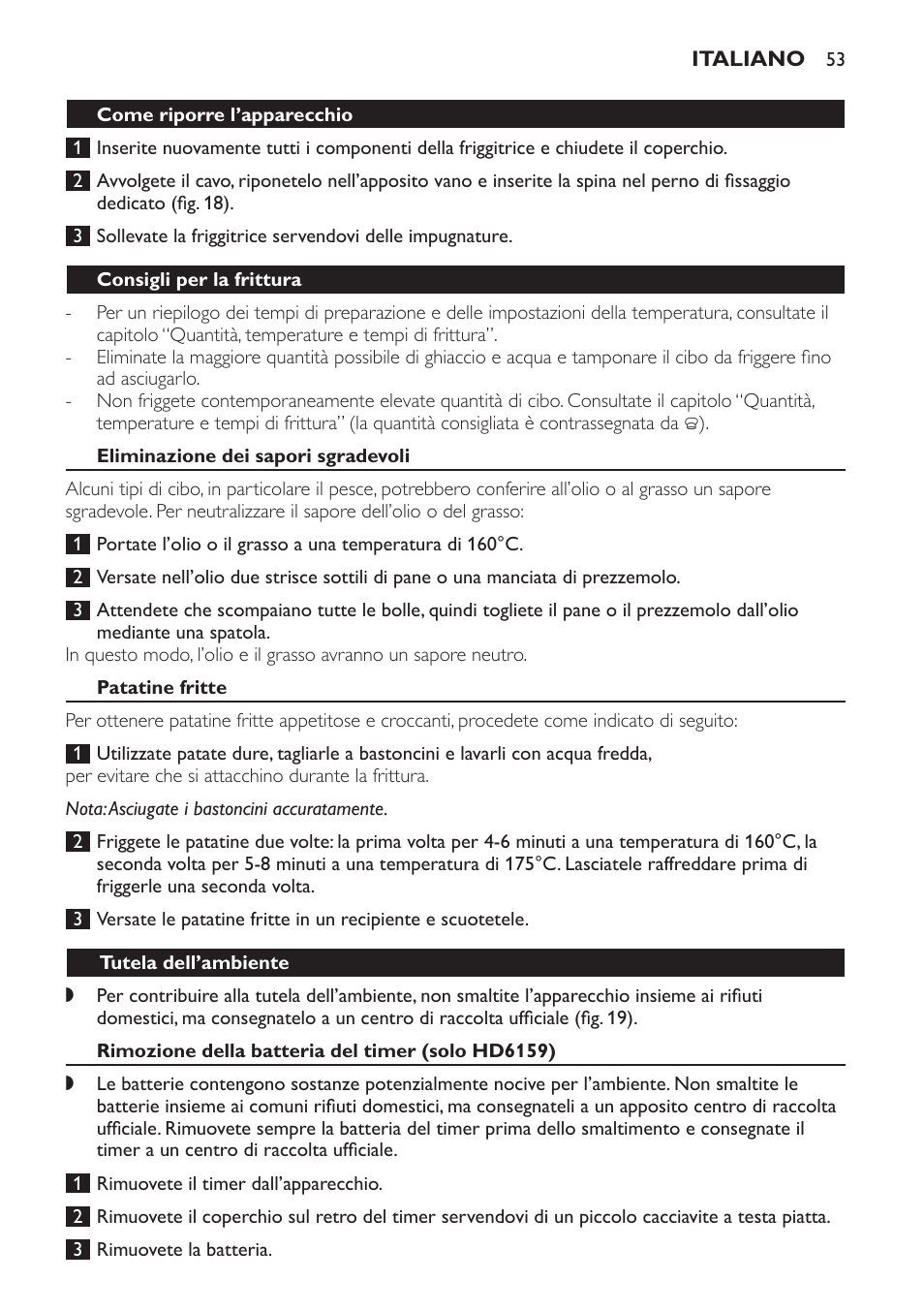 Come riporre l’apparecchio, Consigli per la frittura, Eliminazione dei sapori sgradevoli | Patatine fritte, Tutela dell’ambiente, Rimozione della batteria del timer (solo hd6159) | Philips Friteuse User Manual | Page 53 / 100