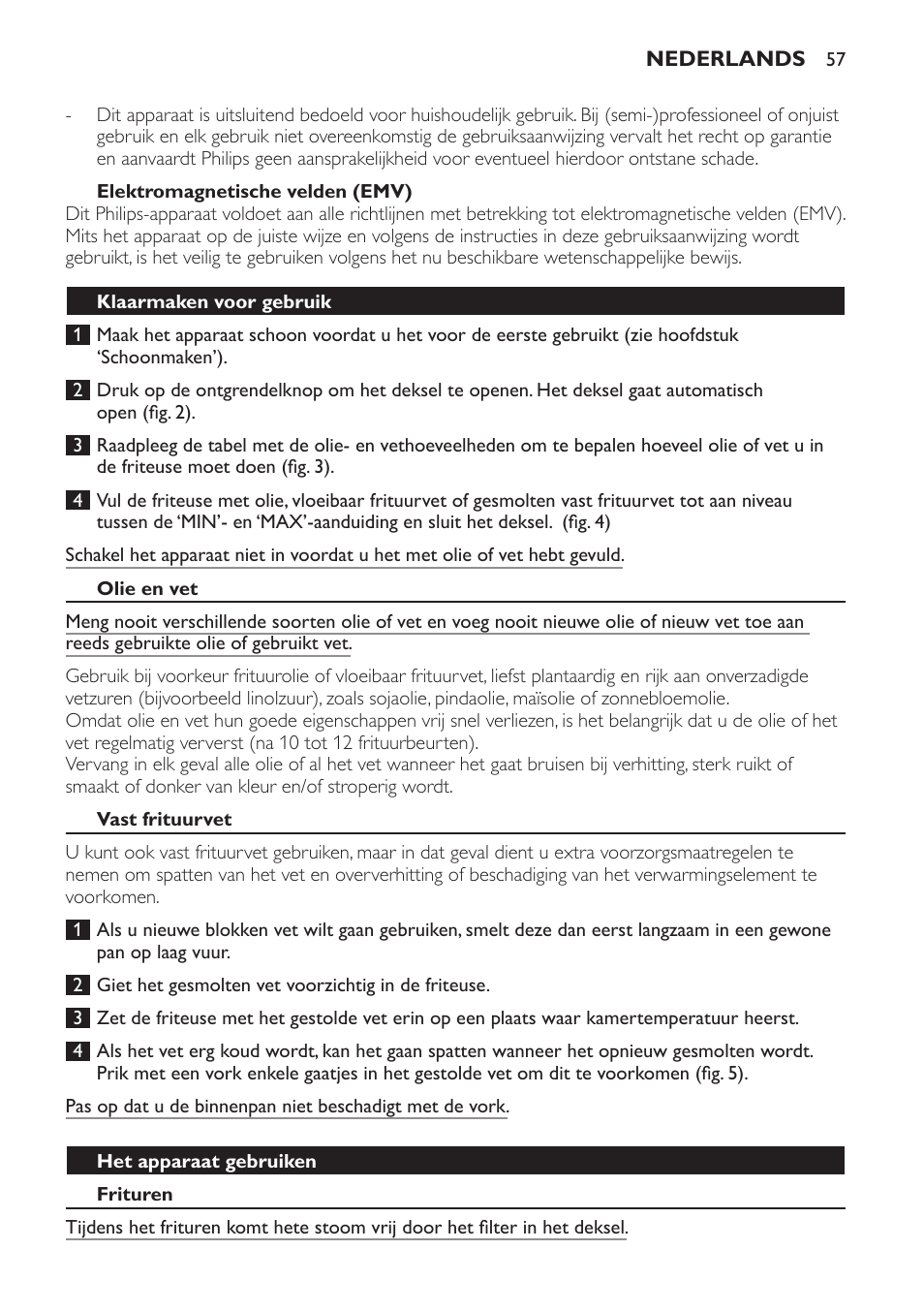 Elektromagnetische velden (emv), Klaarmaken voor gebruik, Olie en vet | Vast frituurvet, Het apparaat gebruiken, Frituren | Philips Friteuse User Manual | Page 57 / 100