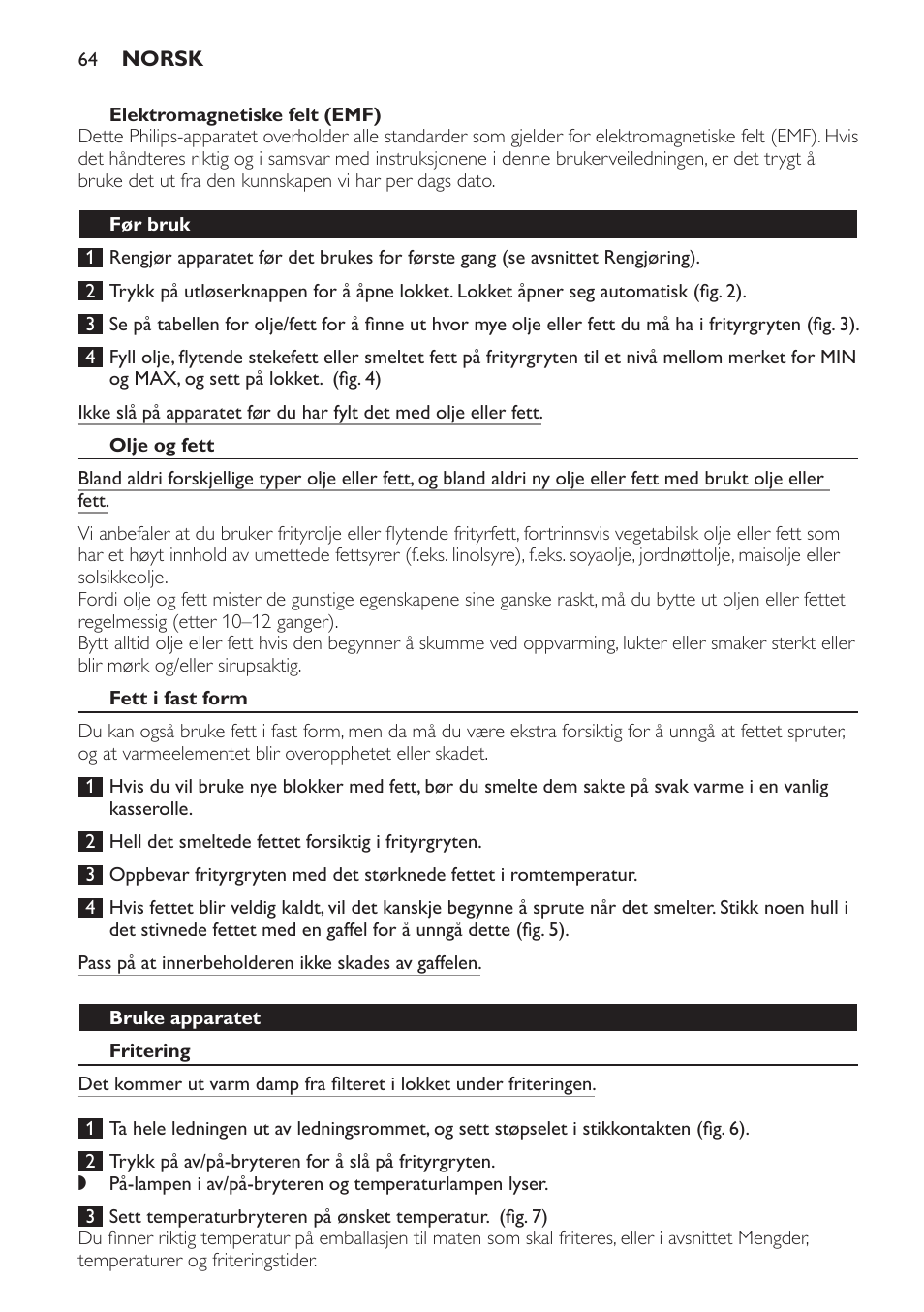 Elektromagnetiske felt (emf), Før bruk, Olje og fett | Fett i fast form, Bruke apparatet, Fritering | Philips Friteuse User Manual | Page 64 / 100