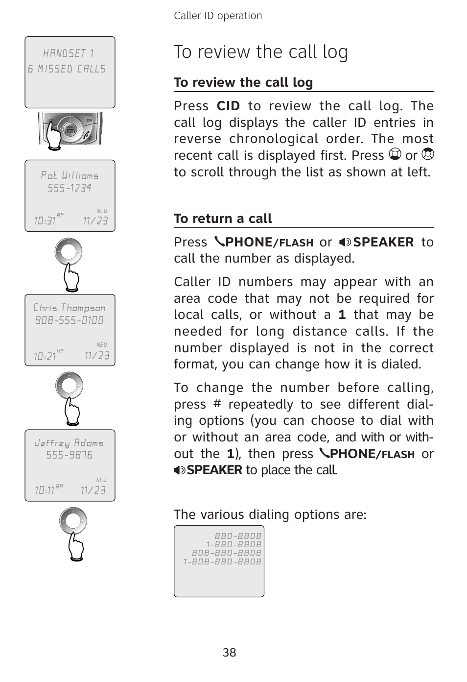 Or speaker to place the call, The various dialing options are | AT&T E3813B User Manual | Page 41 / 69