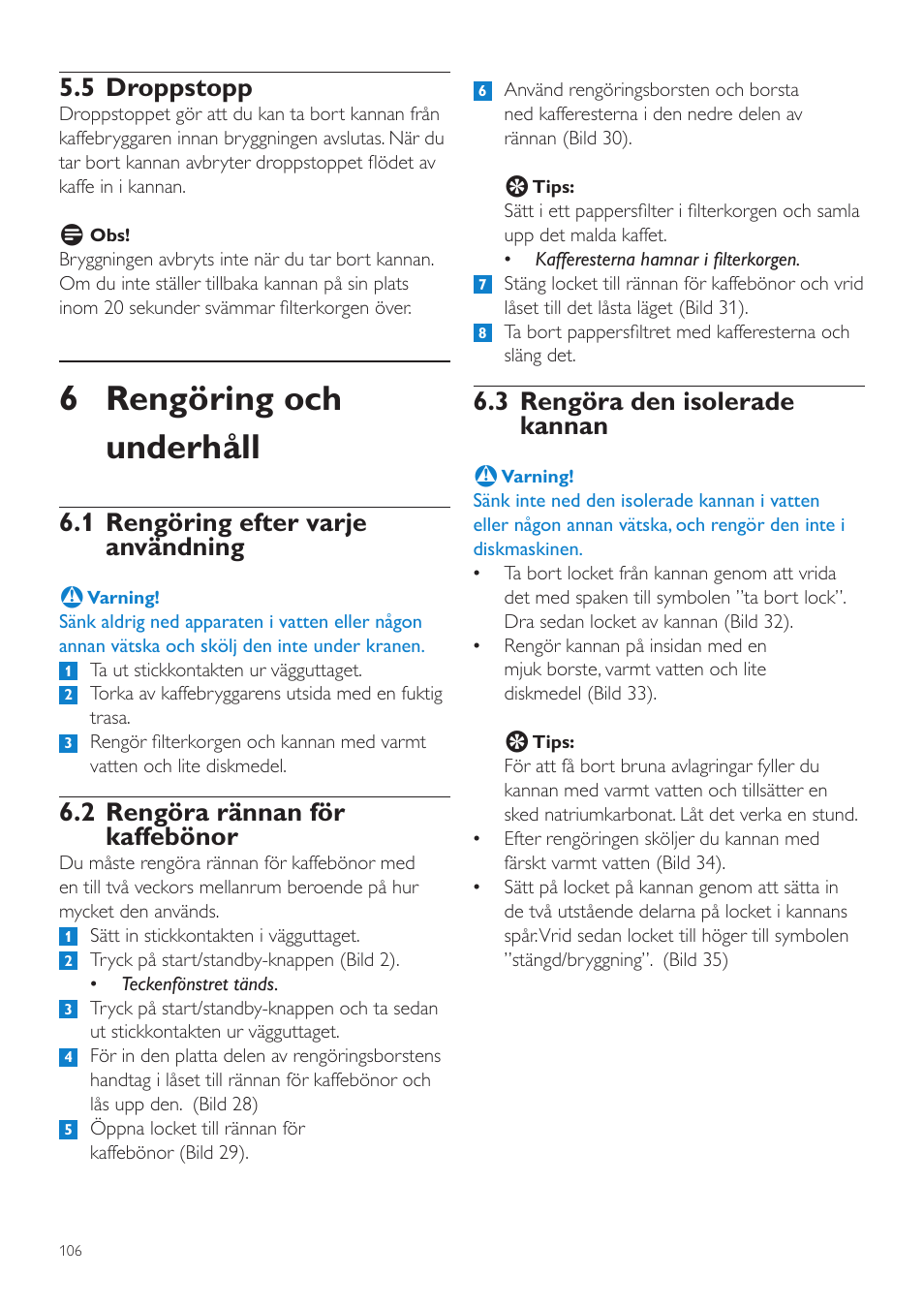 6 rengöring och underhåll, 3 rengöra den isolerade kannan, 5 droppstopp | 1 rengöring efter varje användning, 2 rengöra rännan för kaffebönor | Philips Grind & Brew Cafetière User Manual | Page 106 / 124