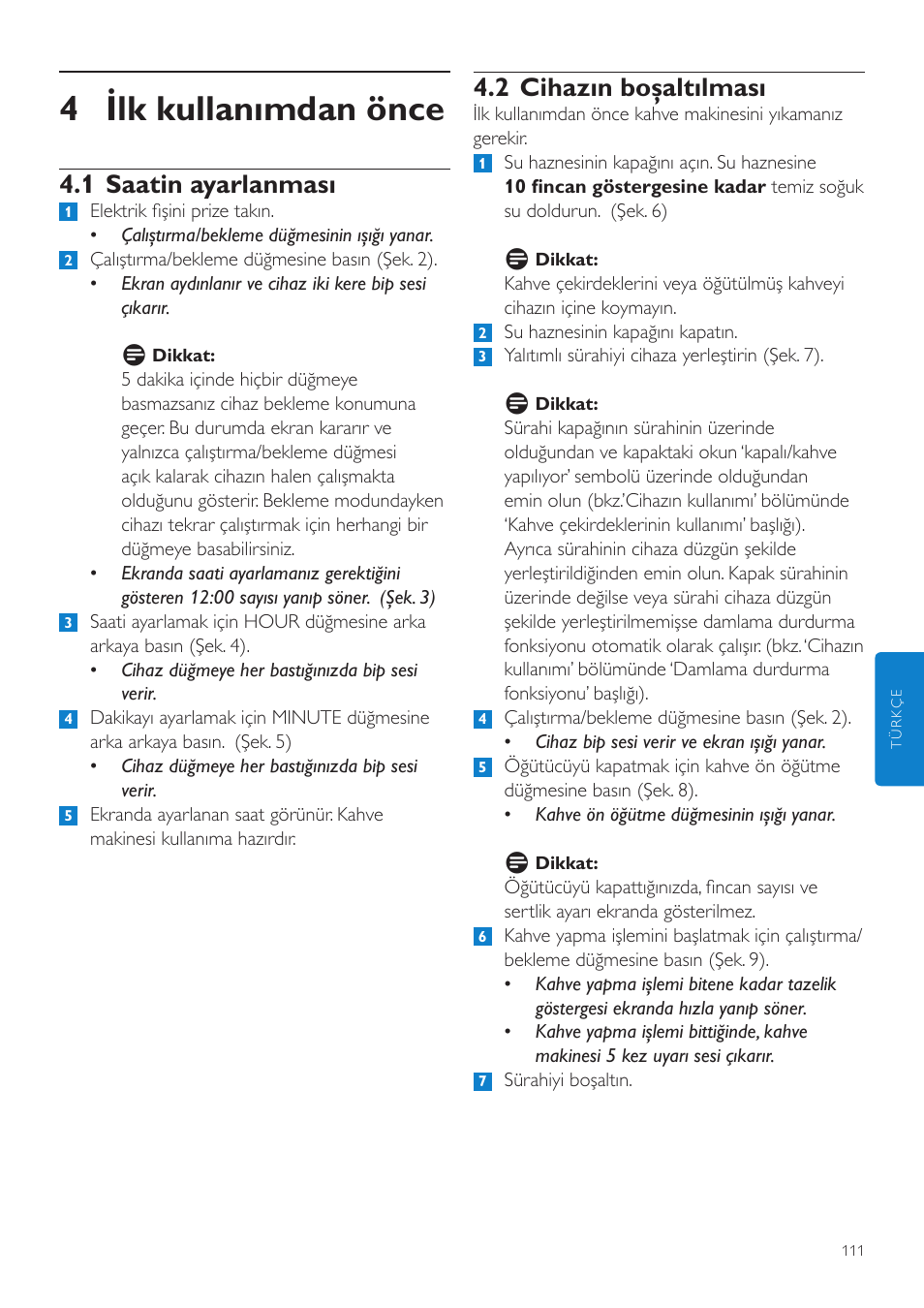 4 ilk kullanımdan önce, 2 cihazın boşaltılması, 1 saatin ayarlanması | Philips Grind & Brew Cafetière User Manual | Page 111 / 124