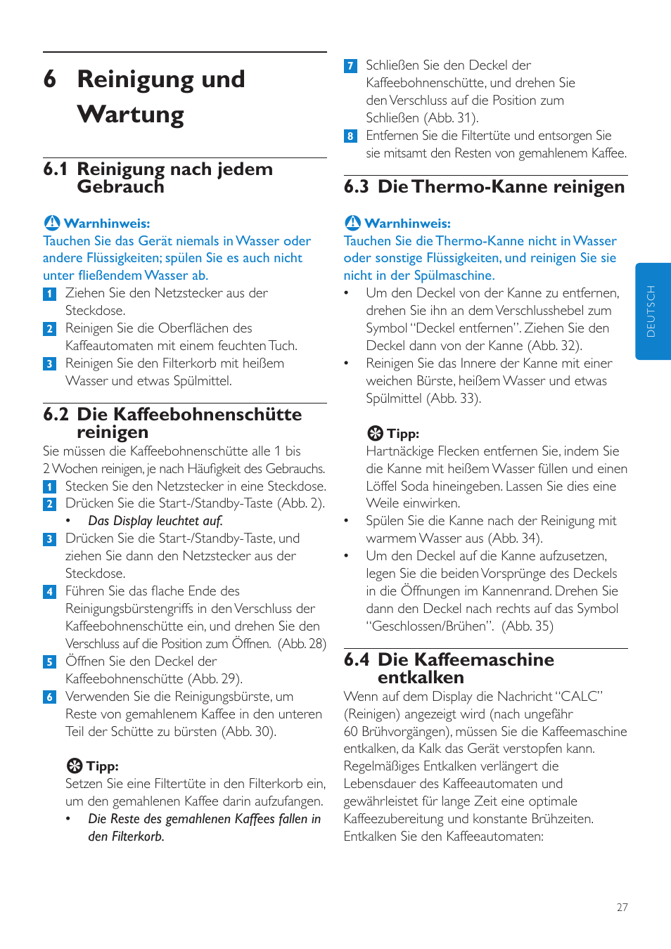 6 reinigung und wartung, 3 die thermo-kanne reinigen, 4 die kaffeemaschine entkalken | 1 reinigung nach jedem gebrauch, 2 die kaffeebohnenschütte reinigen | Philips Grind & Brew Cafetière User Manual | Page 27 / 124