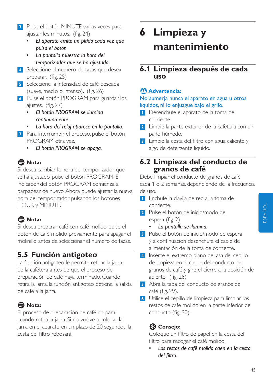 6 limpieza y mantenimiento, 1 limpieza después de cada uso, 2 limpieza del conducto de granos de café | 5 función antigoteo | Philips Grind & Brew Cafetière User Manual | Page 45 / 124