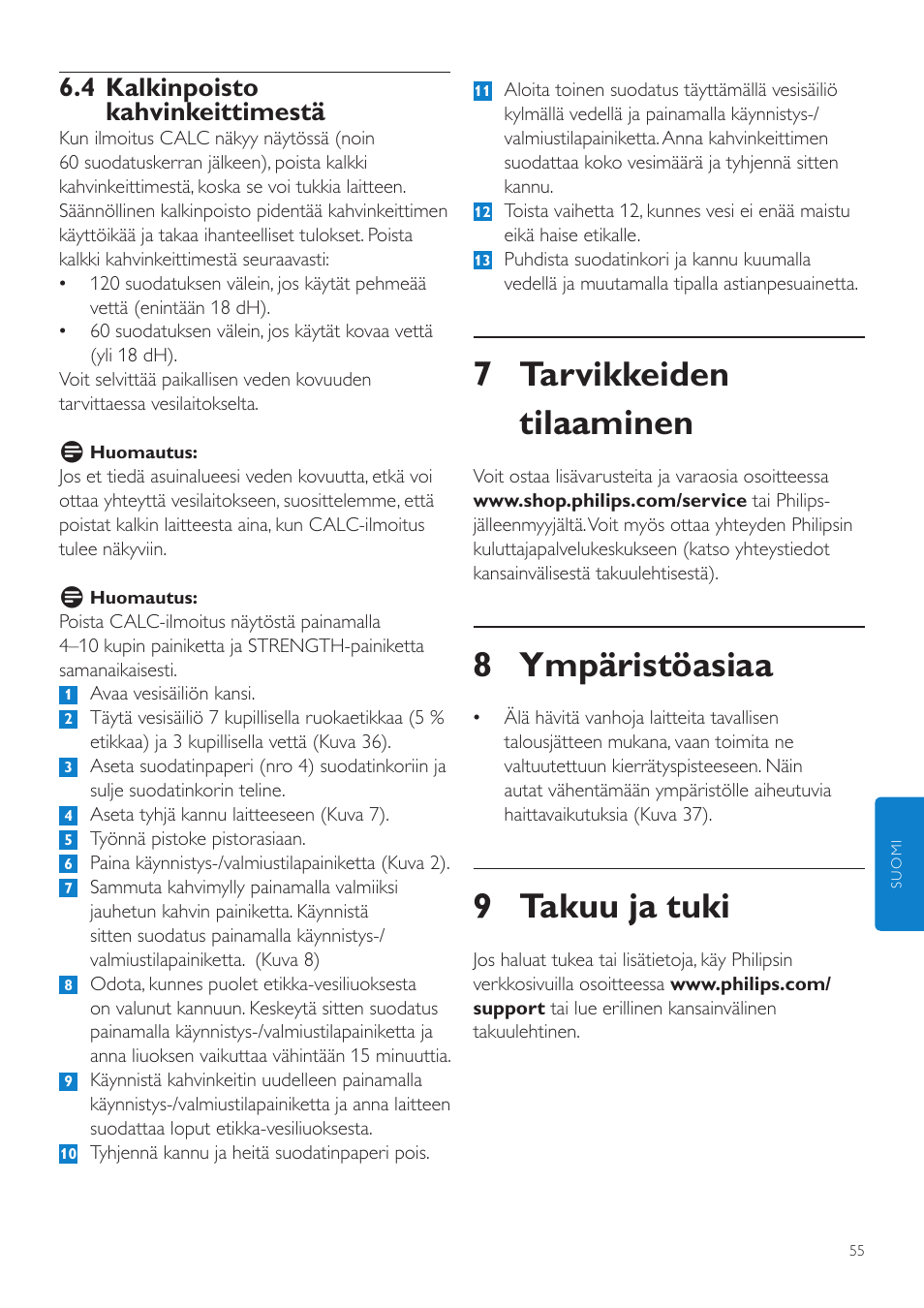 7 tarvikkeiden tilaaminen, 8 ympäristöasiaa, 9 takuu ja tuki | 4 kalkinpoisto kahvinkeittimestä | Philips Grind & Brew Cafetière User Manual | Page 55 / 124