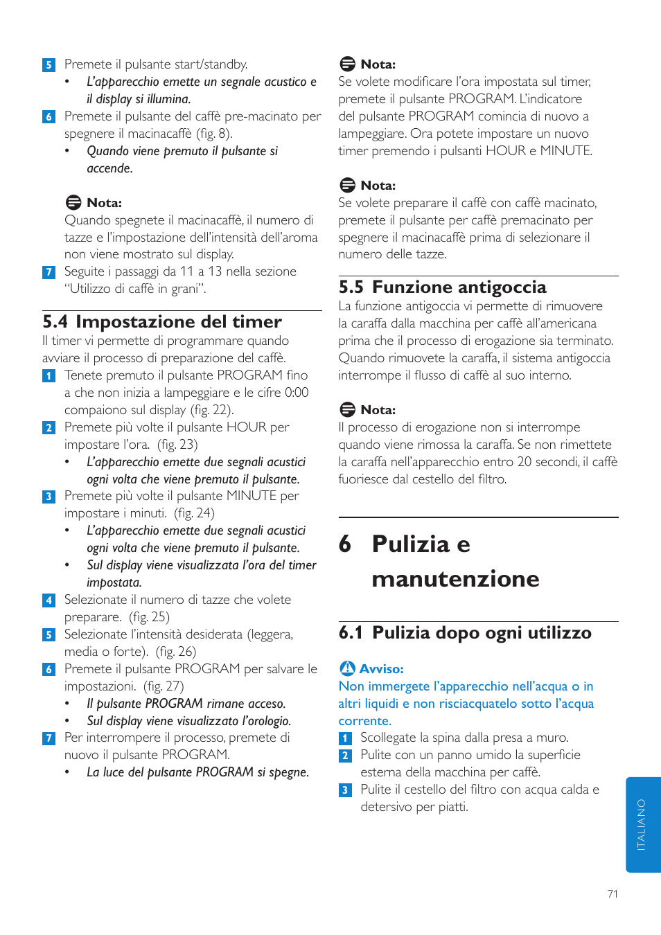 6 pulizia e manutenzione, 5 funzione antigoccia, 1 pulizia dopo ogni utilizzo | 4 impostazione del timer | Philips Grind & Brew Cafetière User Manual | Page 71 / 124