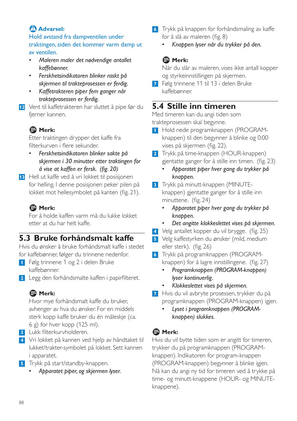 4 stille inn timeren, 3 bruke forhåndsmalt kaffe | Philips Grind & Brew Cafetière User Manual | Page 88 / 124