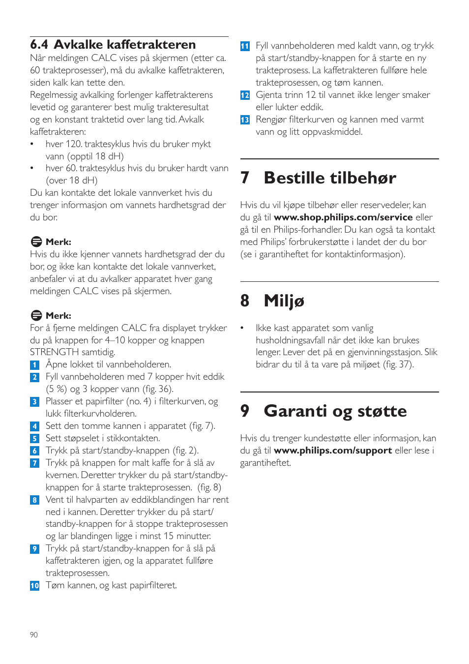 7 bestille tilbehør, 8 miljø, 9 garanti og støtte | 4 avkalke kaffetrakteren | Philips Grind & Brew Cafetière User Manual | Page 90 / 124