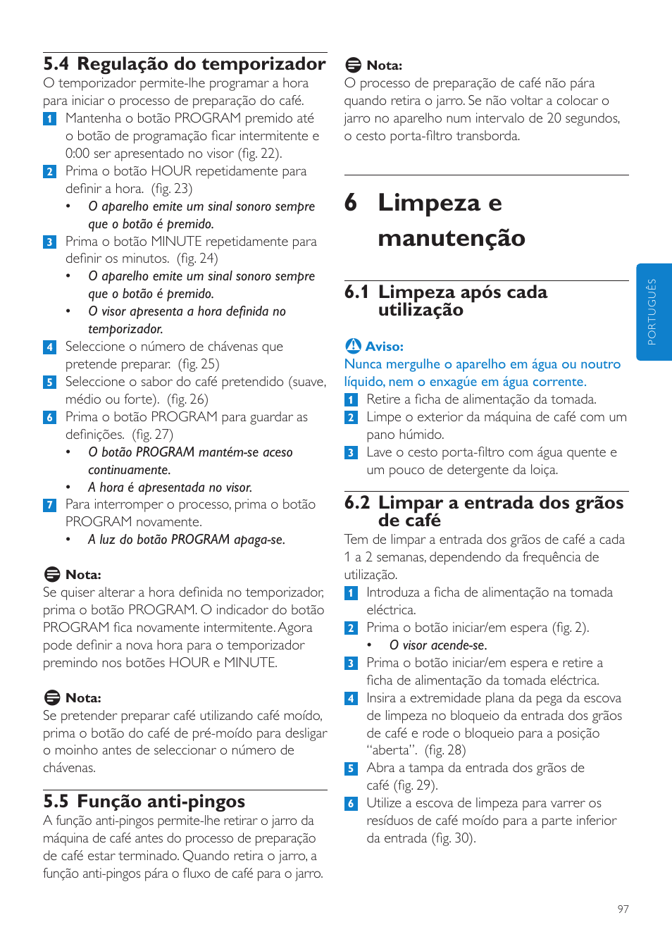 6 limpeza e manutenção, 1 limpeza após cada utilização, 2 limpar a entrada dos grãos de café | 4 regulação do temporizador, 5 função anti-pingos | Philips Grind & Brew Cafetière User Manual | Page 97 / 124