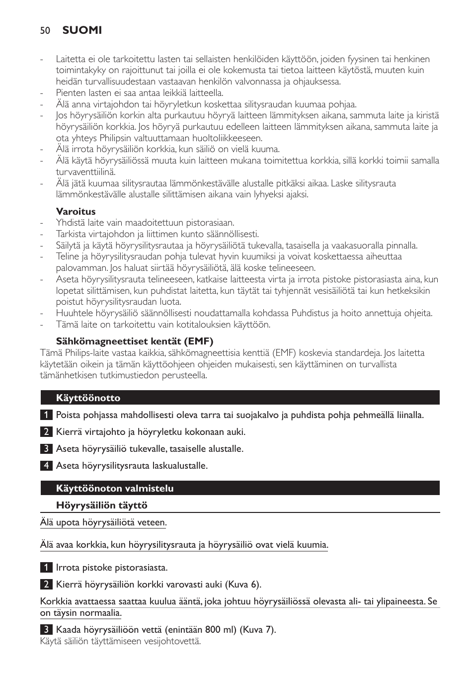 Varoitus, Sähkömagneettiset kentät (emf), Käyttöönotto | Käyttöönoton valmistelu, Höyrysäiliön täyttö | Philips 6400 series Centrale vapeur haute pression User Manual | Page 50 / 120