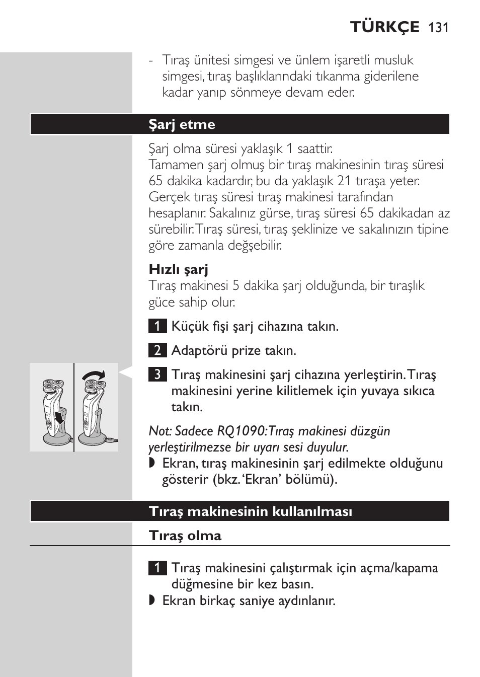 Hızlı şarj, Şarj etme, Tıraş makinesinin kullanılması | Tıraş olma | Philips Rasoir électrique User Manual | Page 129 / 136