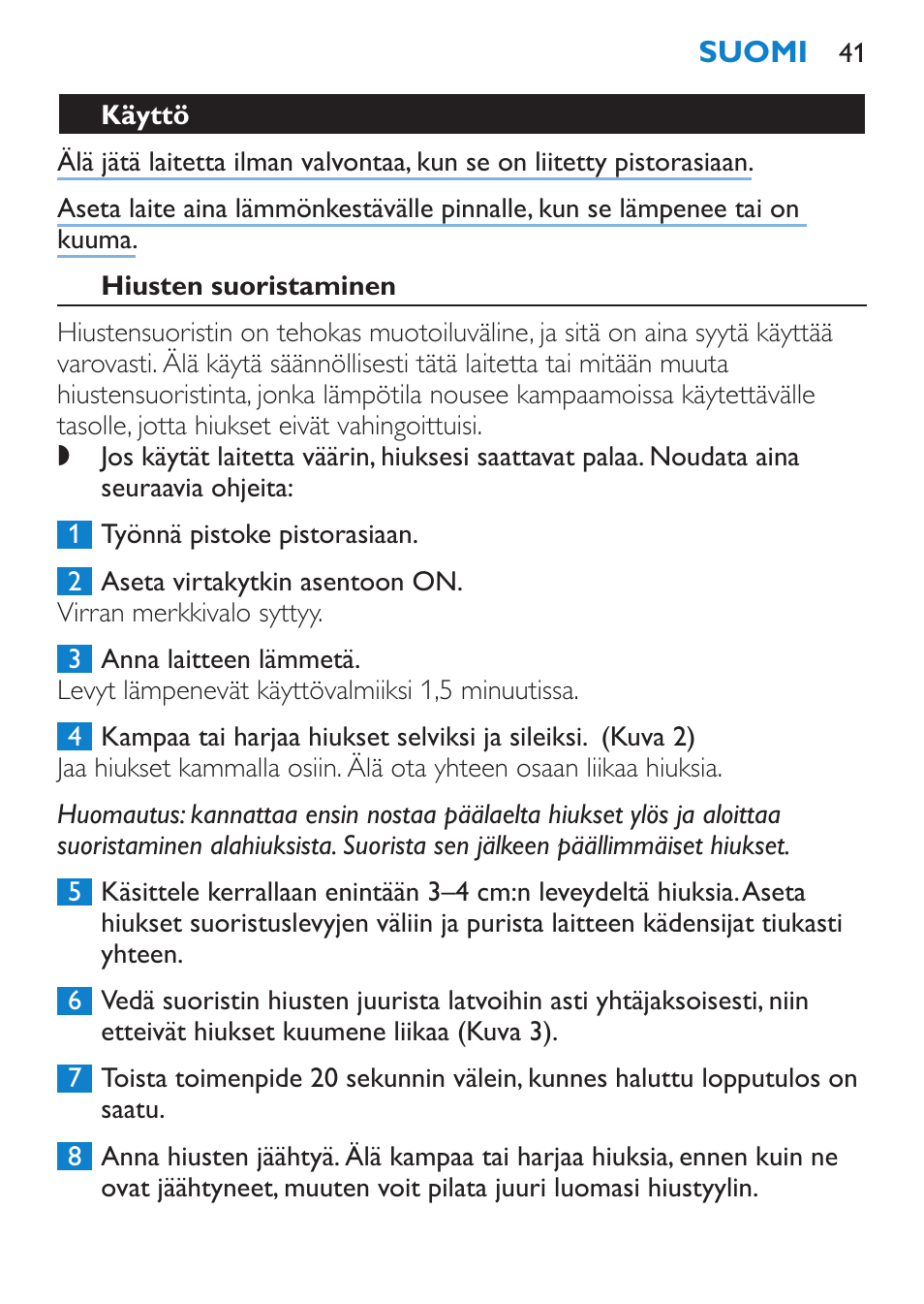 Hiusten kuivaaminen, Käyttö | Philips SalonStraight Essential Lisseur User Manual | Page 41 / 100