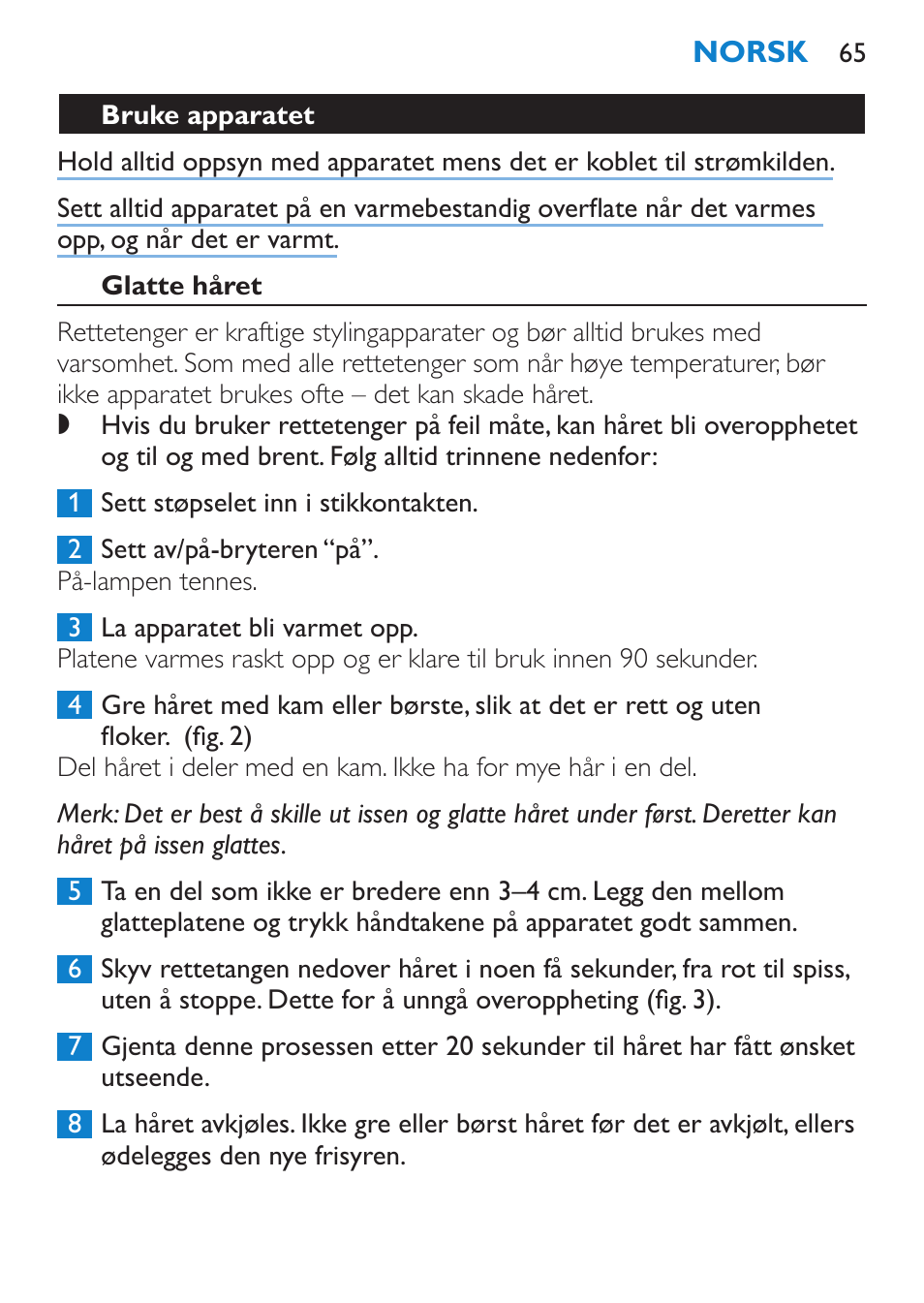 Tørke håret, Bruke apparatet | Philips SalonStraight Essential Lisseur User Manual | Page 65 / 100