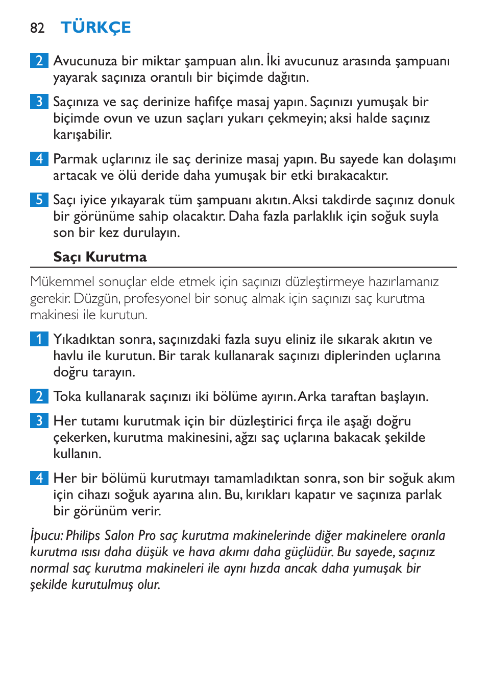 Saçı kurutma, Cihaz kullanım | Philips SalonStraight Essential Lisseur User Manual | Page 82 / 100