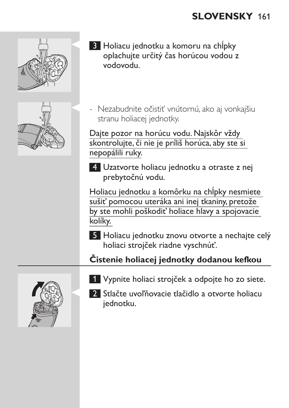 Čistenie holiacej jednotky dodanou kefkou | Philips Rasoir électrique User Manual | Page 159 / 180