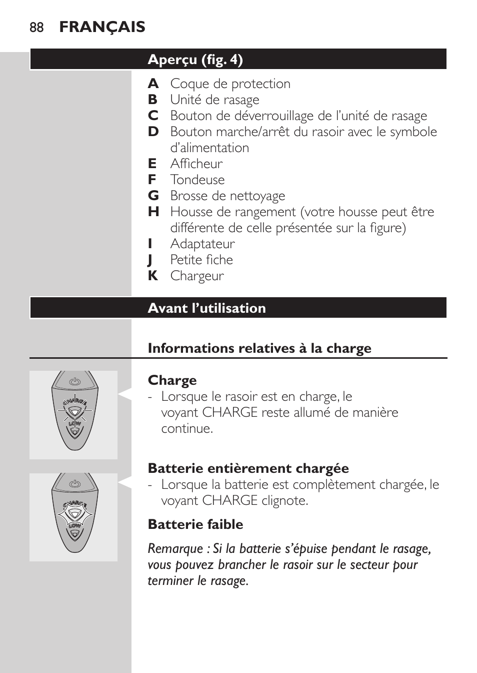 Aperçu (fig. 4), Avant l’utilisation, Informations relatives à la charge | Charge, Batterie entièrement chargée, Batterie faible | Philips Rasoir électrique User Manual | Page 86 / 180