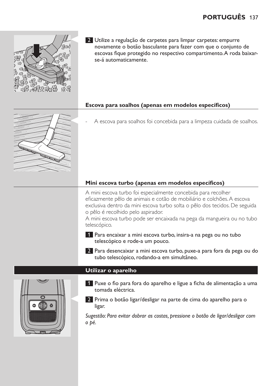 Mini escova turbo (apenas em modelos específicos), Utilizar o aparelho | Philips Studio Aspirateur avec sac User Manual | Page 137 / 170