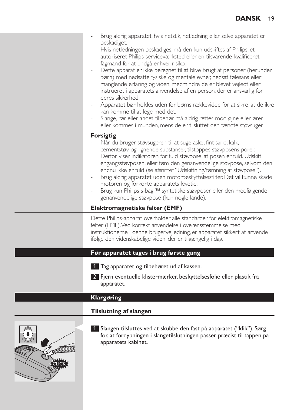 Forsigtig, Elektromagnetiske felter (emf), Før apparatet tages i brug første gang | Klargøring, Tilslutning af slangen | Philips Studio Aspirateur avec sac User Manual | Page 19 / 170